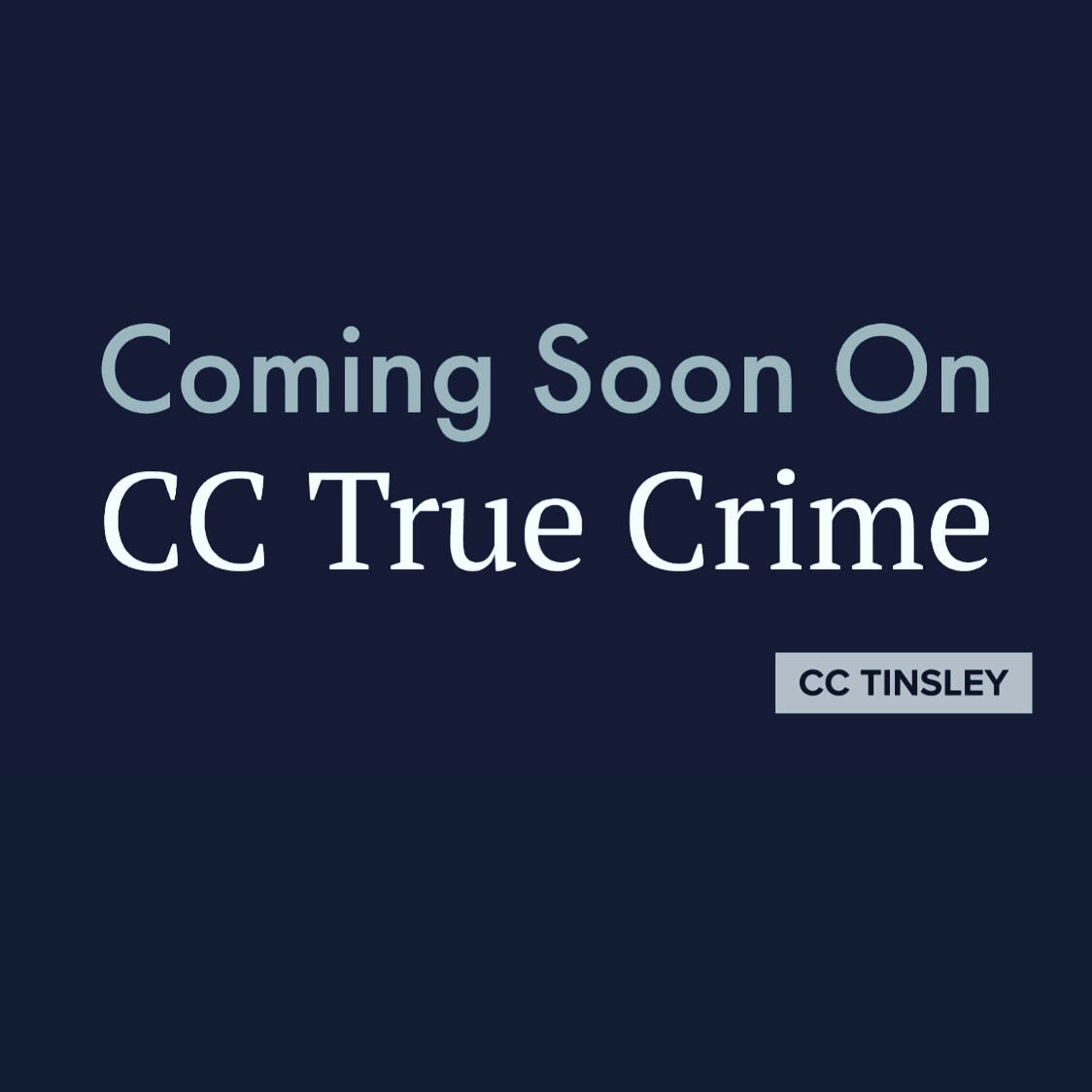 These Cases Are Coming Soon To CC True Crime Subscribe For Updates 