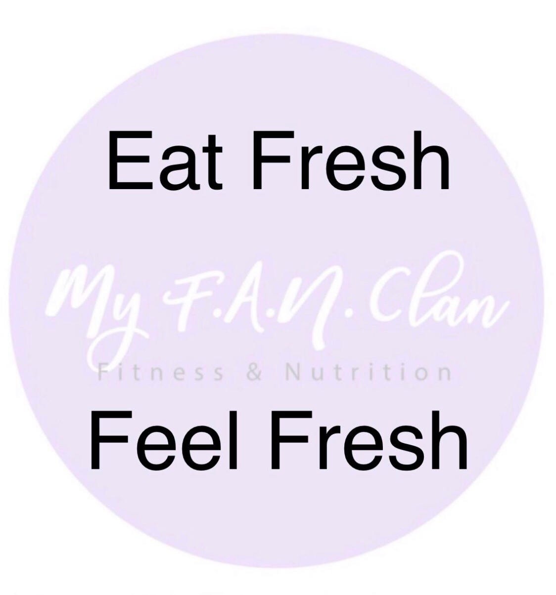 Eat Fresh to Feel Fresh. My F.A.N Clan’s game changing health… | by ...