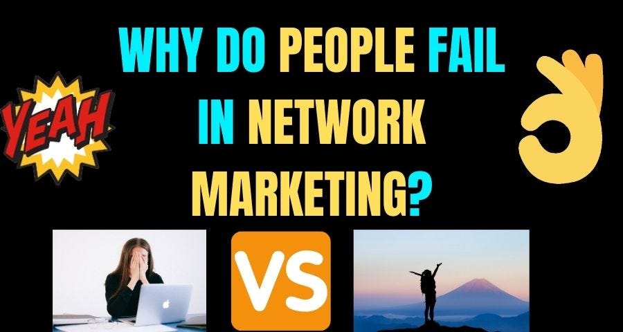 Top 10 reasons of failure in Network Marketing.