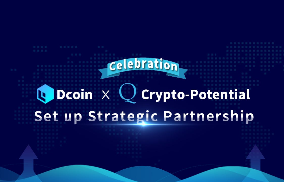 Dcoin announcement of Strategic Partnership with CryptoPotential by