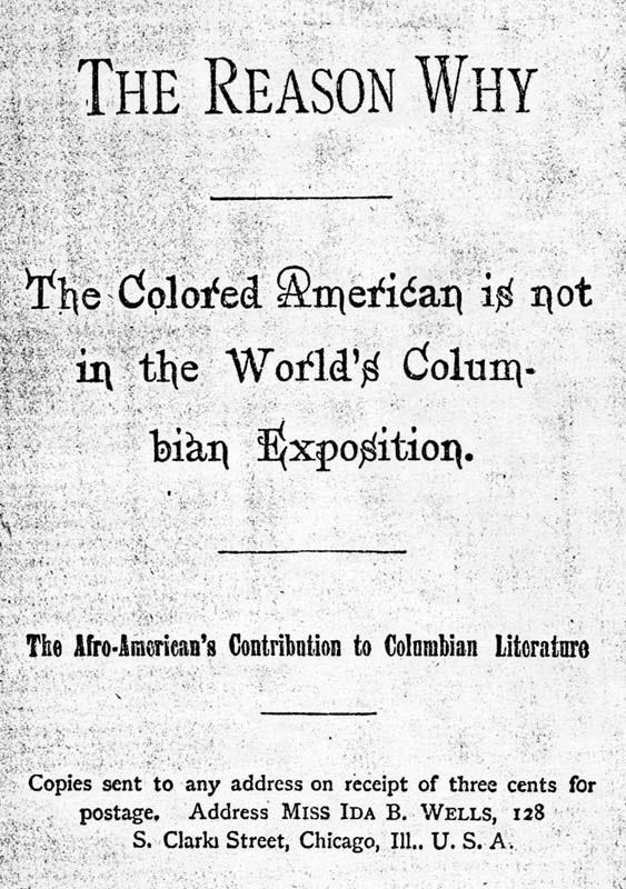 “The Reason Why” Pamphlet front by Ida B Wells at the World’s Columbian Exposition Chicago 1893