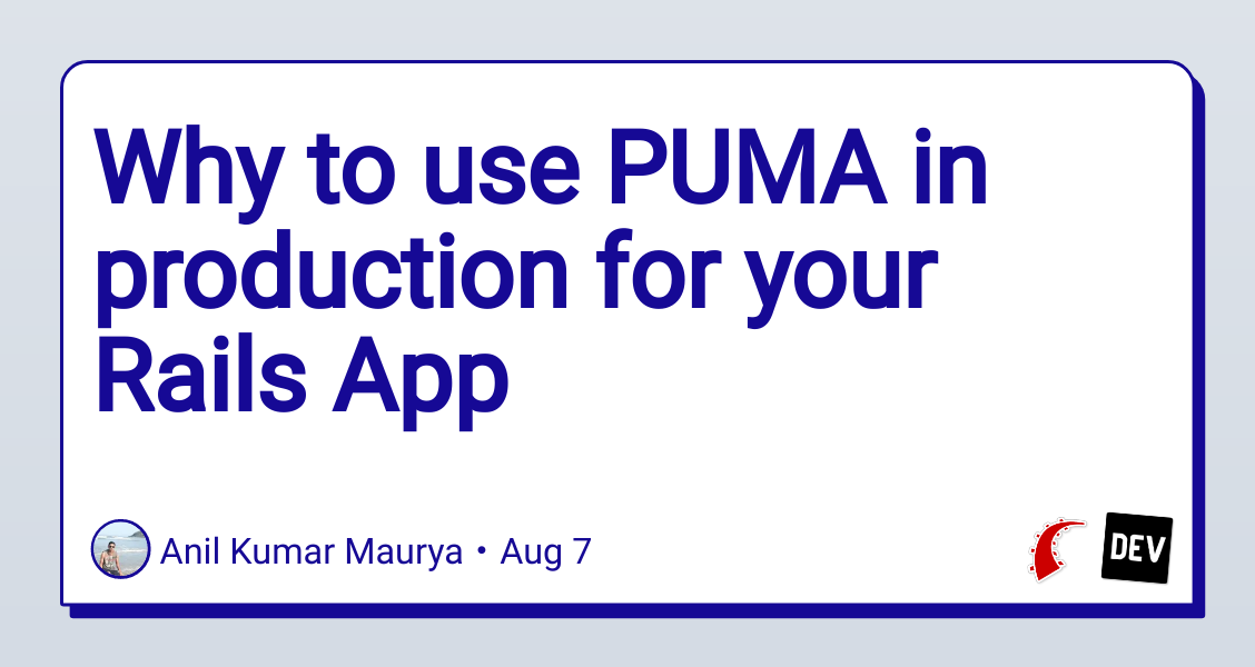 Why to use PUMA in production for your Rails App | by Anil Kumar Maurya |  Medium