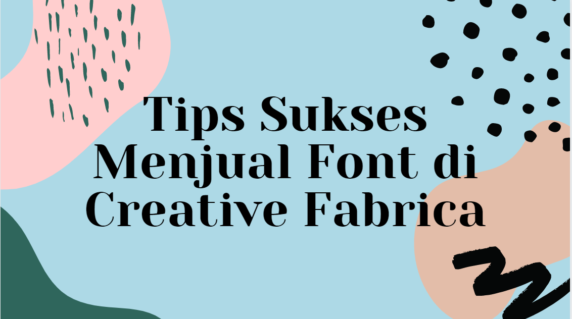 Download Tips Dan Trik Menjual Font Di Creative Fabrica By Creative Fabrica Indonesia Medium Yellowimages Mockups