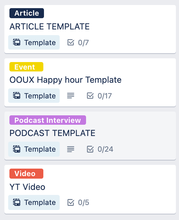 A screenshot of my checklist templates in Trello. There’s one for OOUX Happy Hour, a Podcast episode, an article.
