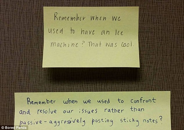 Remember when we used to have an Ice maching? That was cool. 
Remember when we used to confront and resolve our issues rather than passive-aggressively posting sticky notes? Related to the ostrom principle 6 and sociocracy