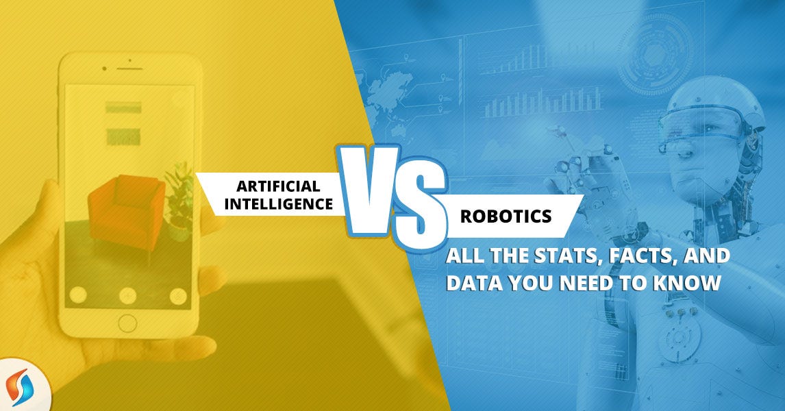 Artificial Intelligence vs Robotics: All the Facts You Need to Know | by  Ashok Sharma | DataDrivenInvestor