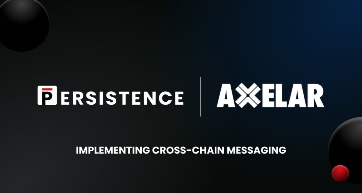Persistence and Axelar Partner to Implement Crosschain Messaging by