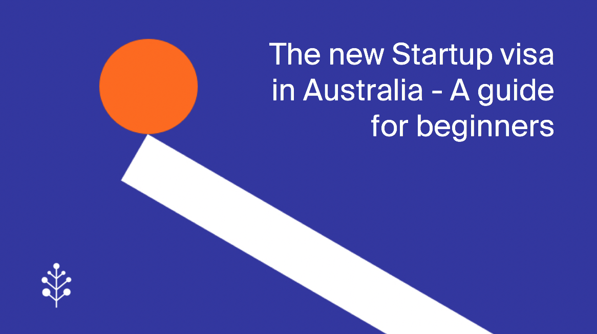 The New Startup Visa In Australia A Guide For Beginners By Airtree Airtree Medium