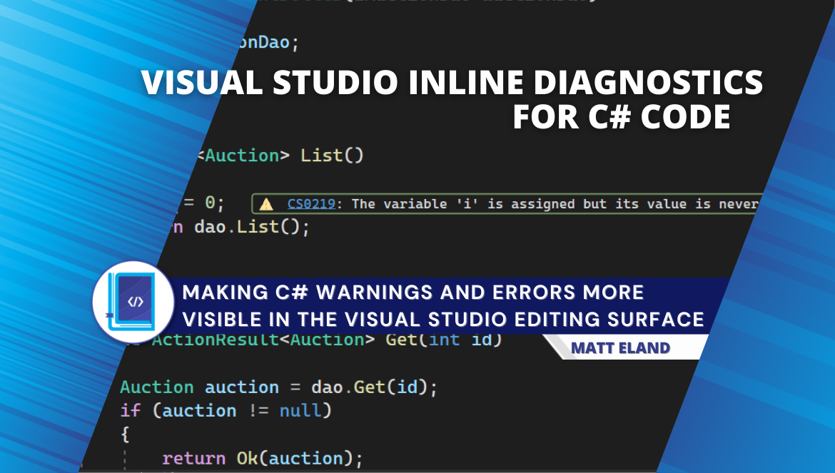 Inline Diagnostics in Visual Studio 2022 for C Code by Matt Eland The New Dev’s Guide Medium