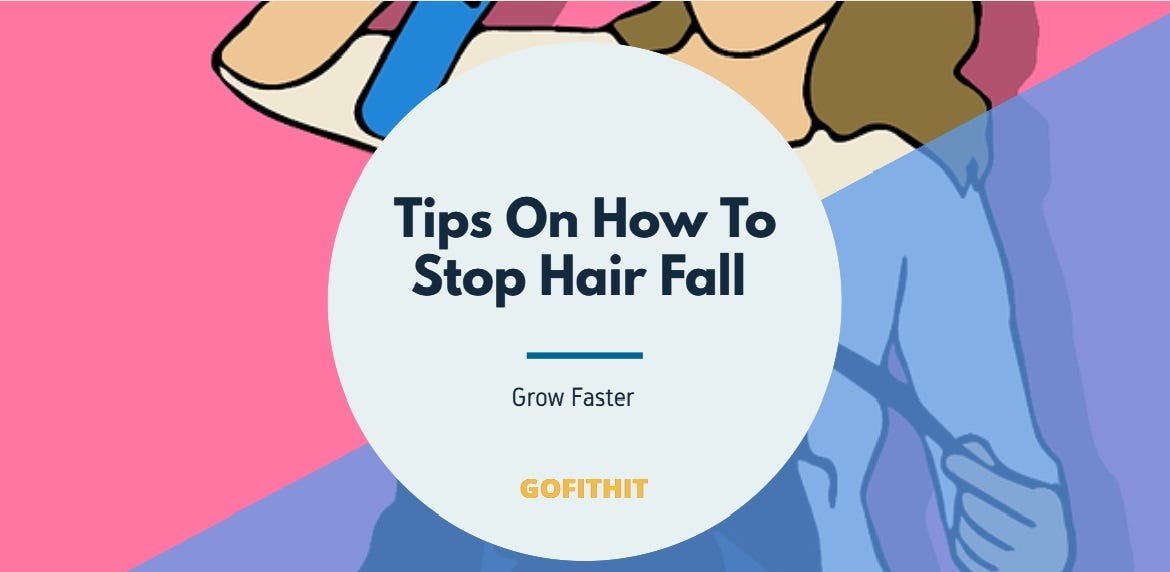 How To Stop Hair Fall And Grow Faster Stop Naturally