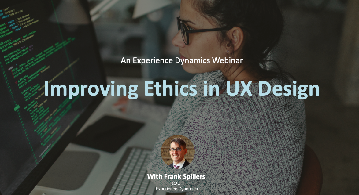 Improving Ethics in UX Design (WEBINAR recording) by Frank Spillers
