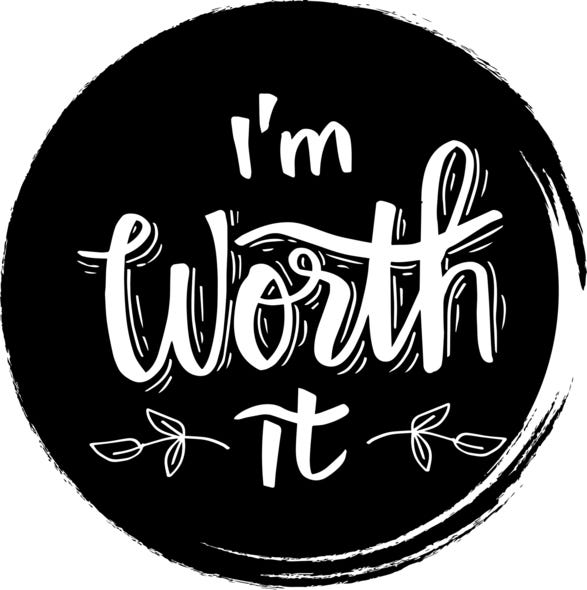hand-drawn sign “I’m Worth It”