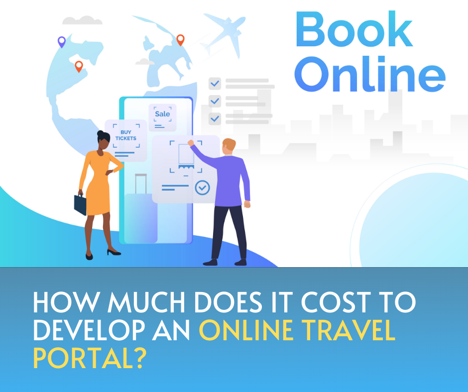 How Much Does It Cost To Develop An Online Travel Portal