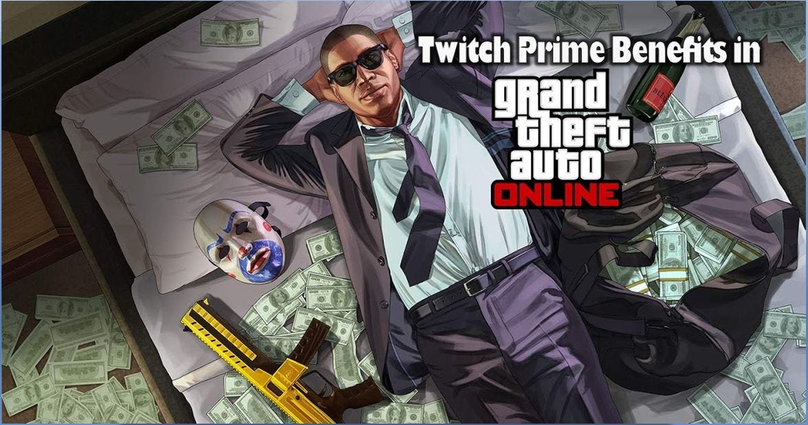 Twitch Prime Benefits in GTA Online - Jeanne E. Winfield - Medium