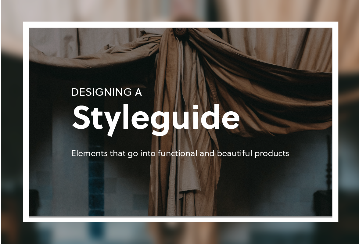 Designing A Styleguide Elements That Go Into Building Compelling
