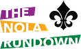 The NOLA Rundown