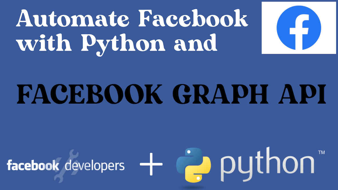 Automate Facebook Posts with Python and Facebook Graph API | by Skolo  Online Learning | Nerd For Tech | Medium