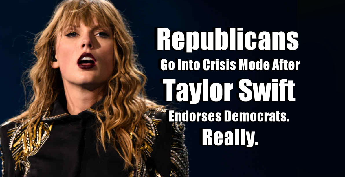 Republicans Go Into Crisis Mode After Taylor Swift Endorses Democrats