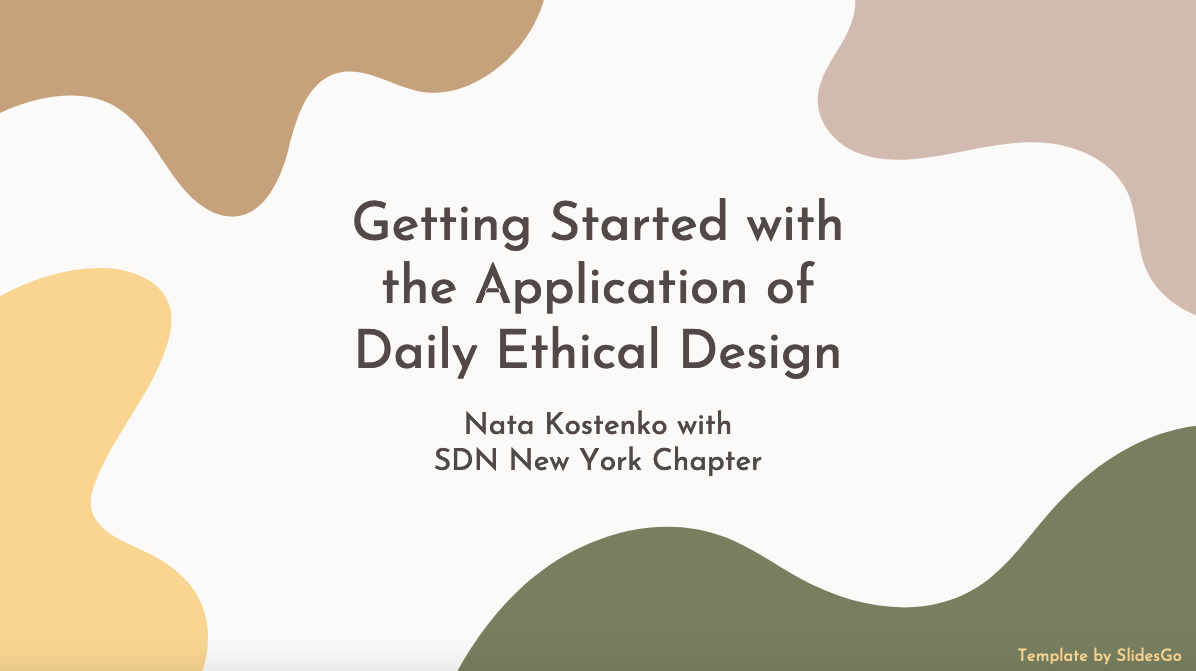 Getting Started with the Application of Daily Ethical Design | by Jeannie  Joshi | SDN New York Chapter | Medium
