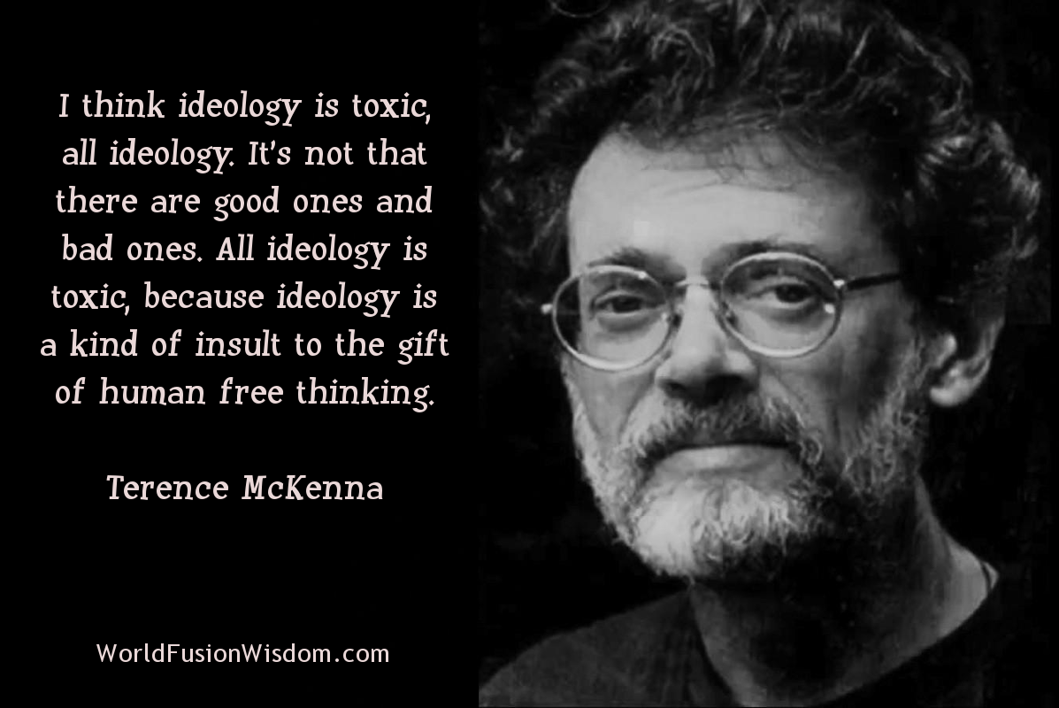 Terence McKenna on Ideology. Terence McKenna on Ideology | by ...