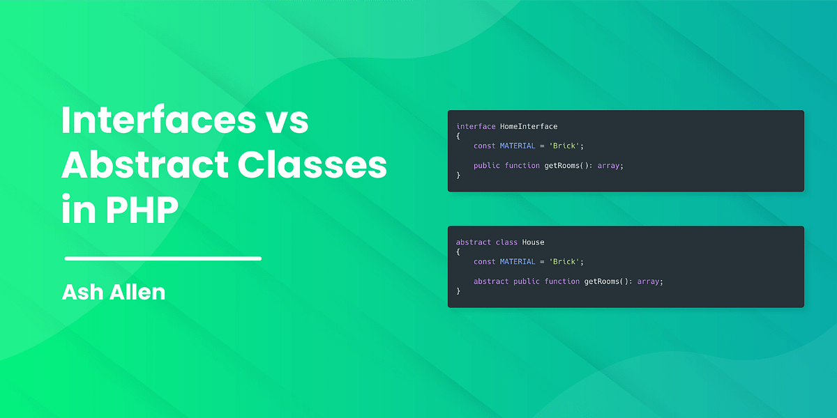 Interfaces vs Abstract Classes in PHP by Ash Allen CodeX Jul