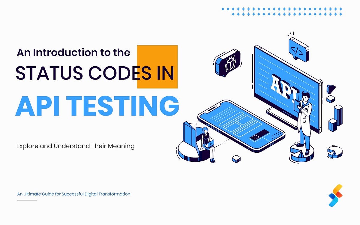 Status Codes in API Testing. What is API? by Successive Digital Medium