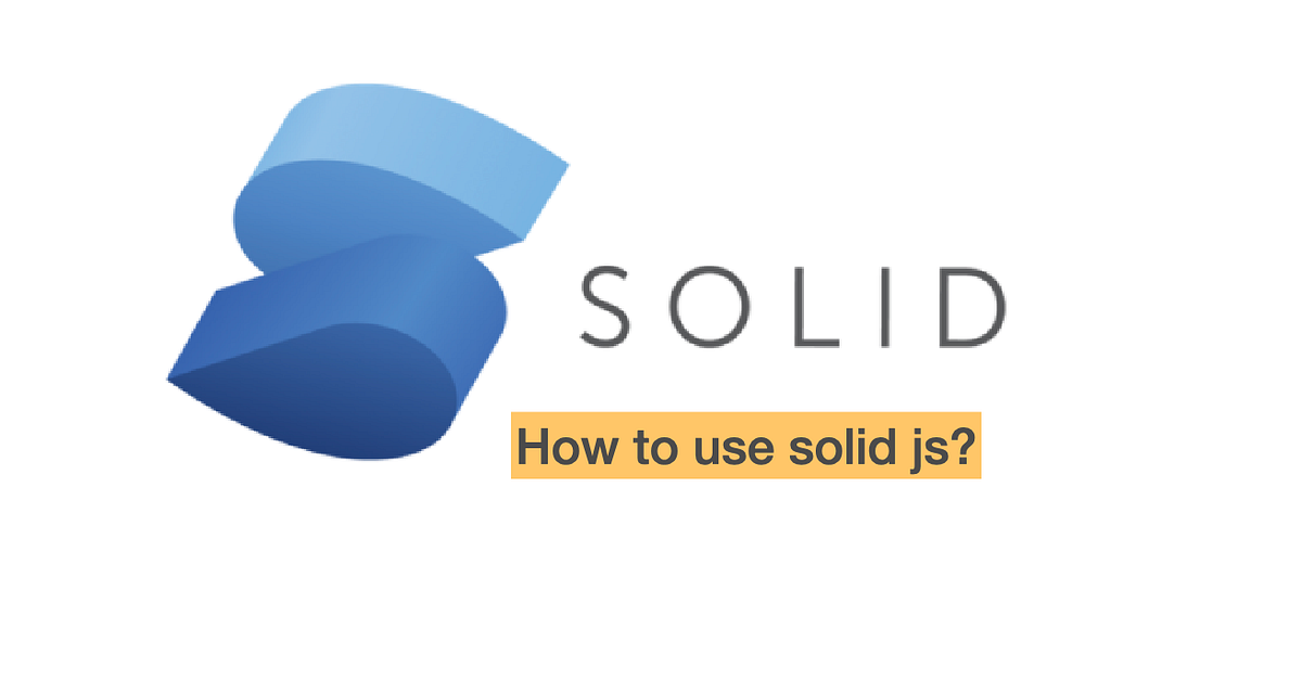 How to use Solid js. What is the next of React? | by Kyosuke Ito | Dev ...