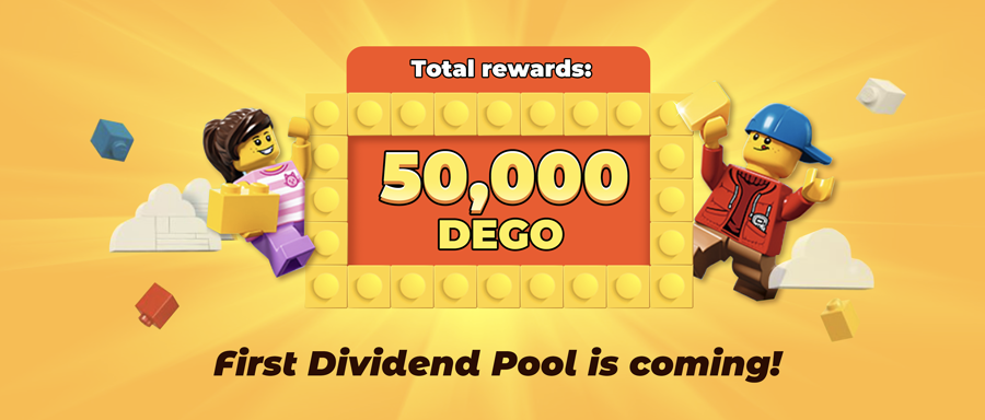 Launch of First Dividend Pool, Welcome to Degoland!