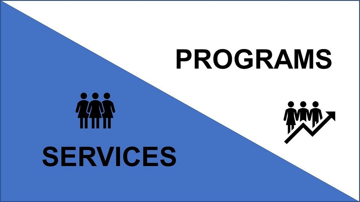 What’s the Difference Between Programs and Services? by Valerie F