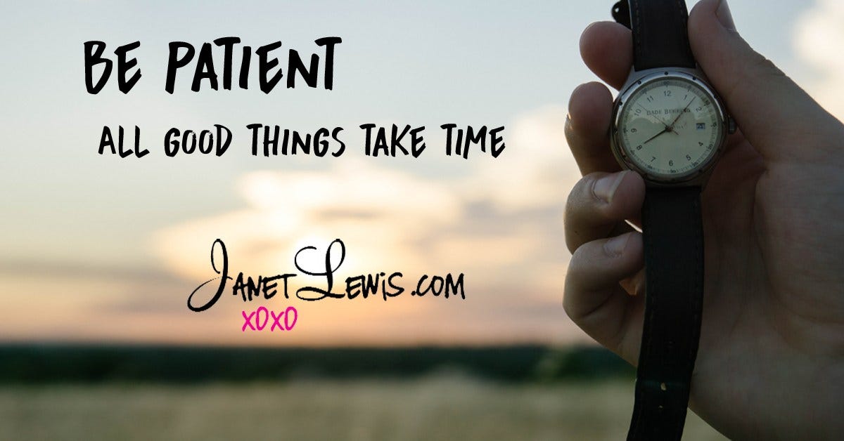 Be Patient - All Good Things Take Time | by Janet Lewis | DataDrivenInvestor