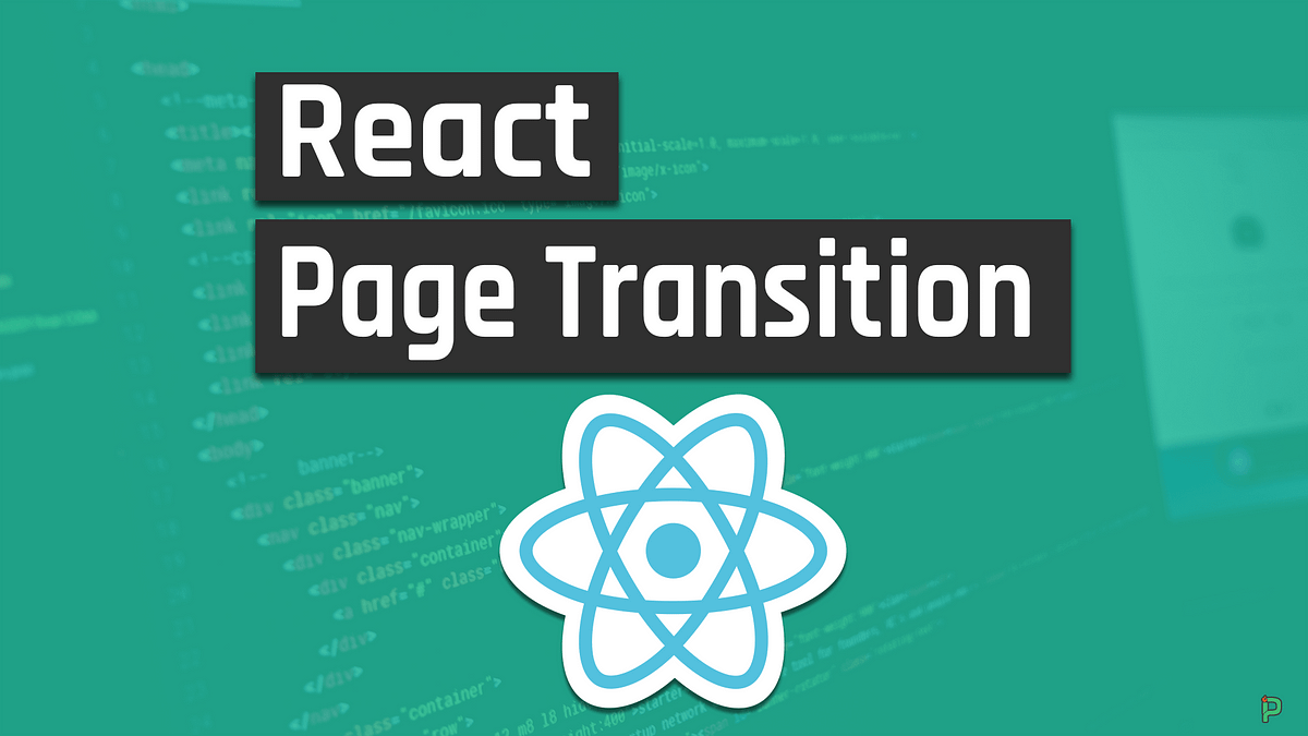 Slide Page CSS Transition on React with React Router | by Islem Maboud |  Medium