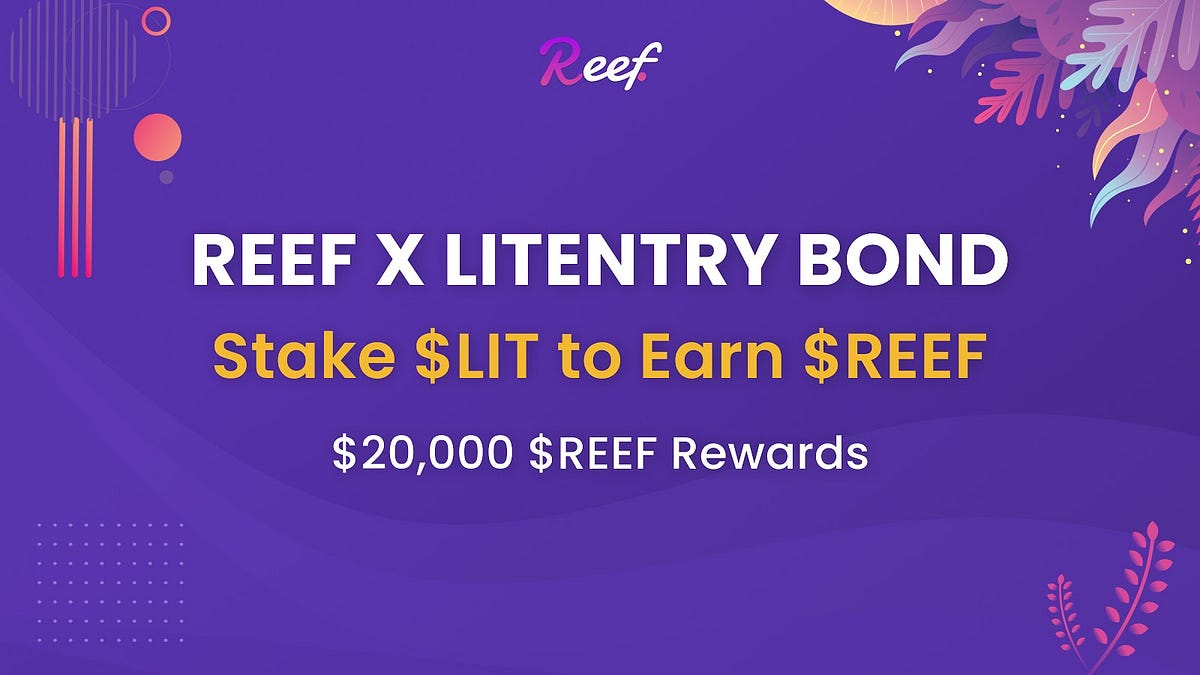 Reef launches LIT/REEF Staking Bond. Stake $LIT and Earn $REEF