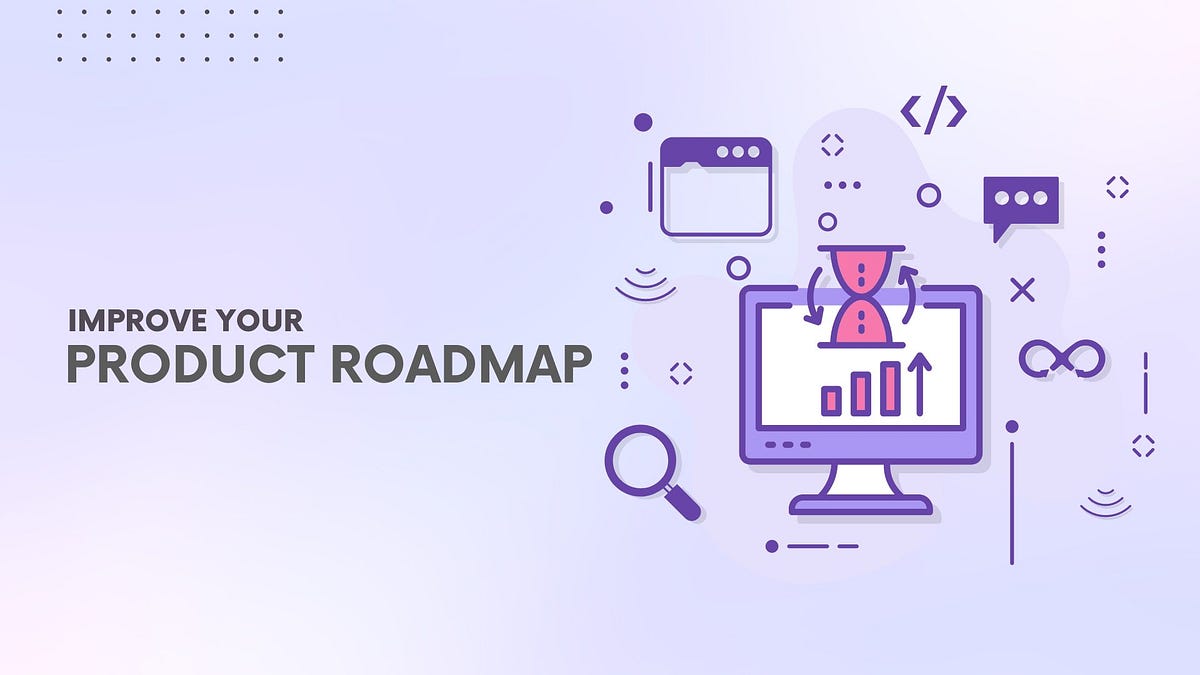 7 Steps to build a perfect Product Roadmap | by Code Theorem | Oct ...