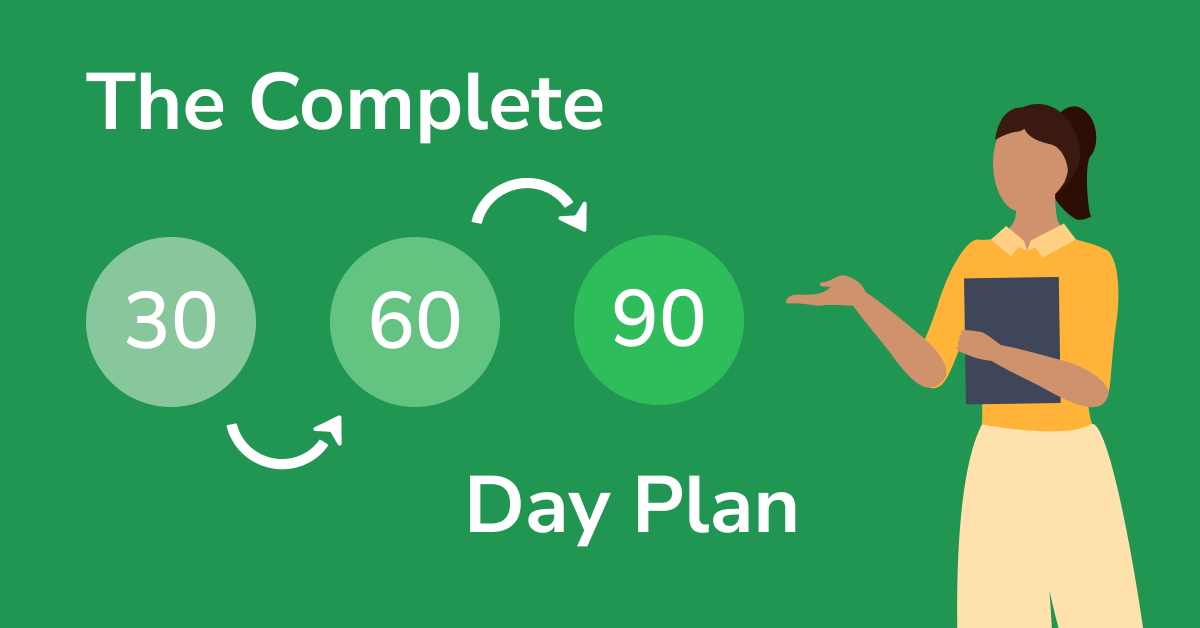 30–60–90 Day Plan: Your Guide For Mastering A New Job In The First ...