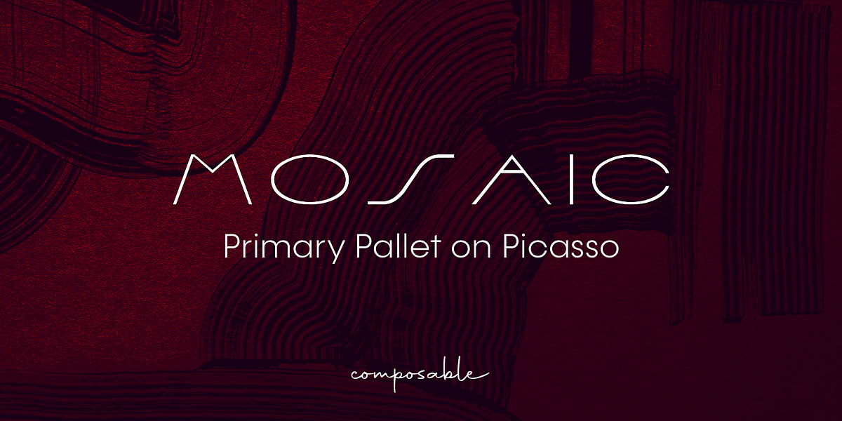 Mosaic as a primary pallet on Picasso