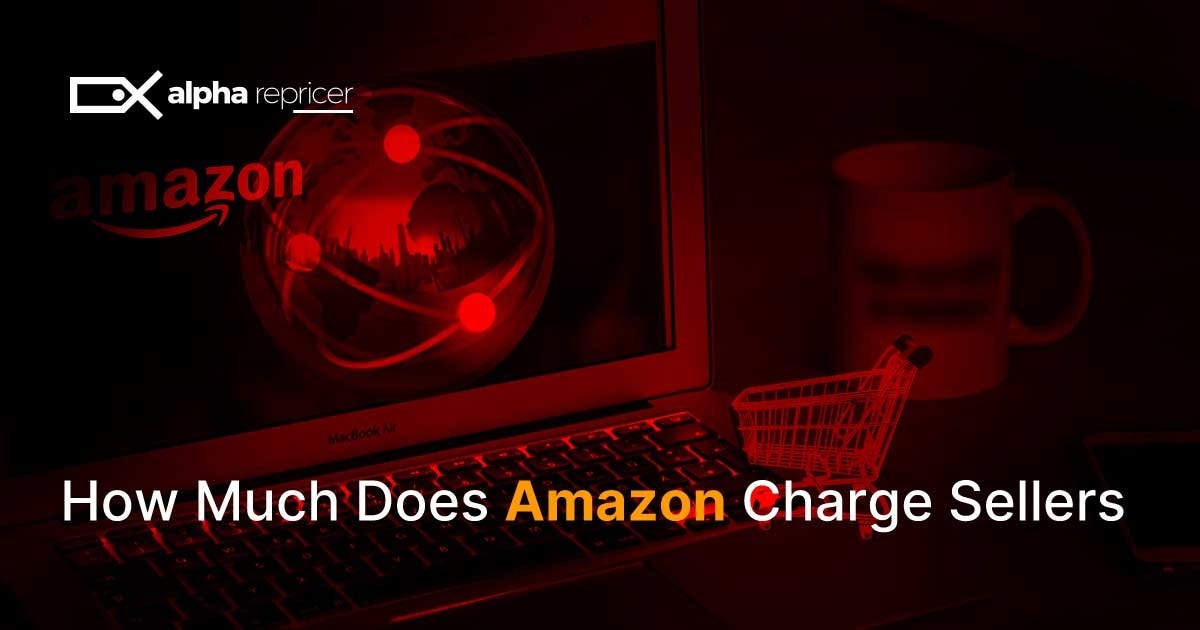 How Much Does Amazon Charge Sellers by Liam Johnson Medium