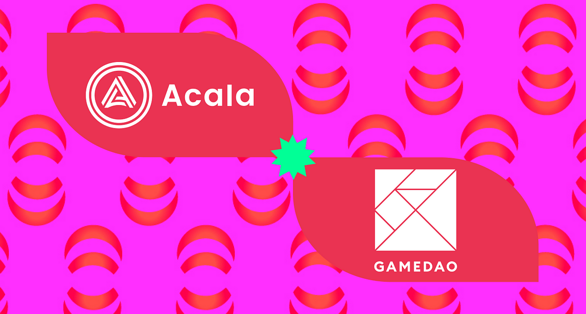 GameDAO to Launch on Acala, Leveraging aUSD and DeFi Platform for Fundraising, Ownership, and…
