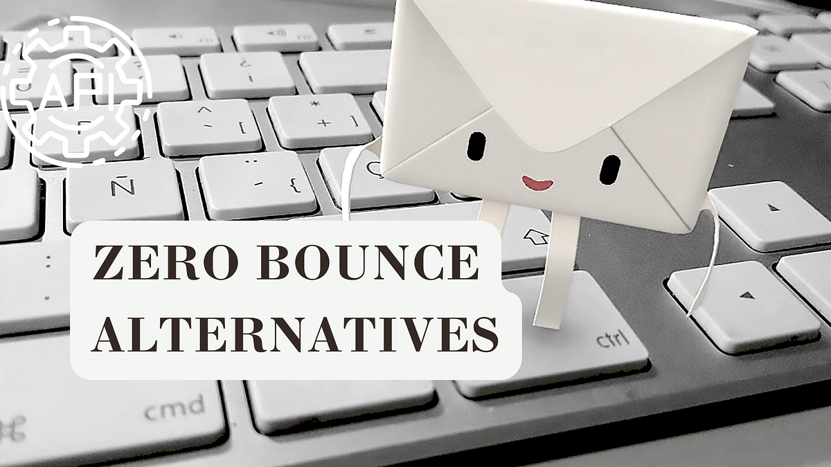 Top 3 Zero Bounce Alternatives in 2022 by Jul