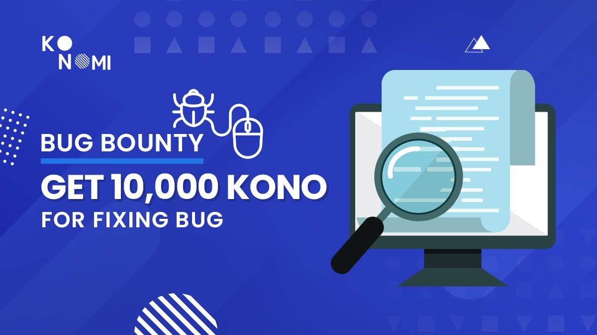Konomi Network Announces Bug Bounty Program — A Chance to Win Up to 10,000 KONO