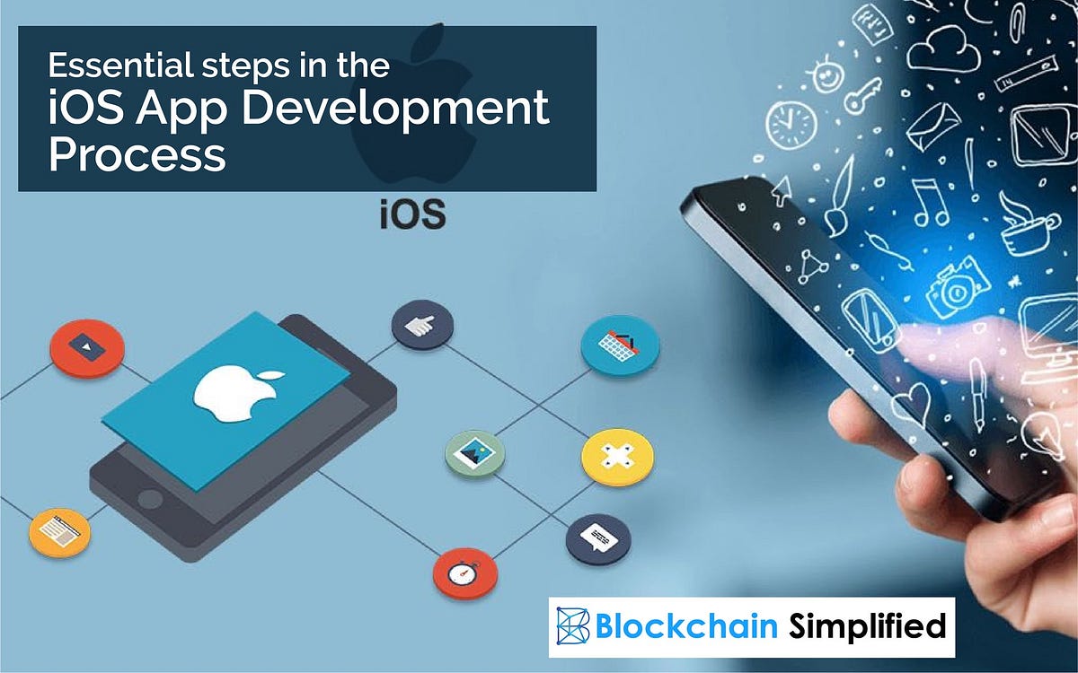 Essential steps in the iOS App Development Process | by Blockchain ...