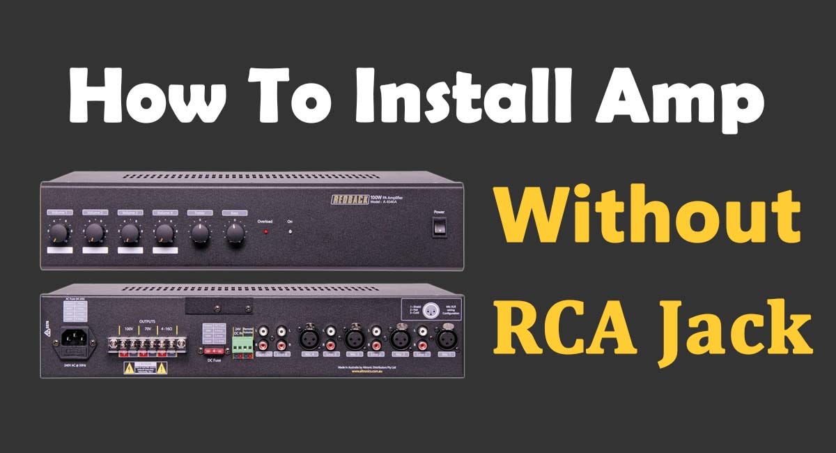 How To Hook up Amp Without RCA Jacks | by Speakers Mag | Medium