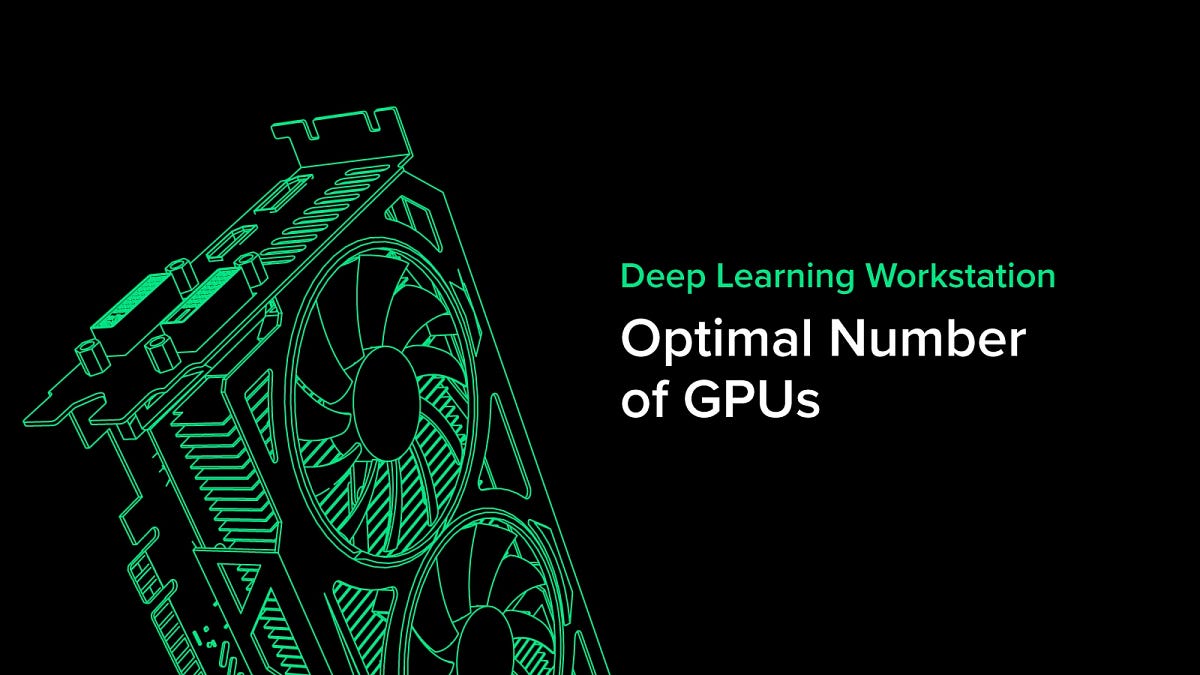 Choosing the Right Number of GPUs for a Deep Learning Workstation
