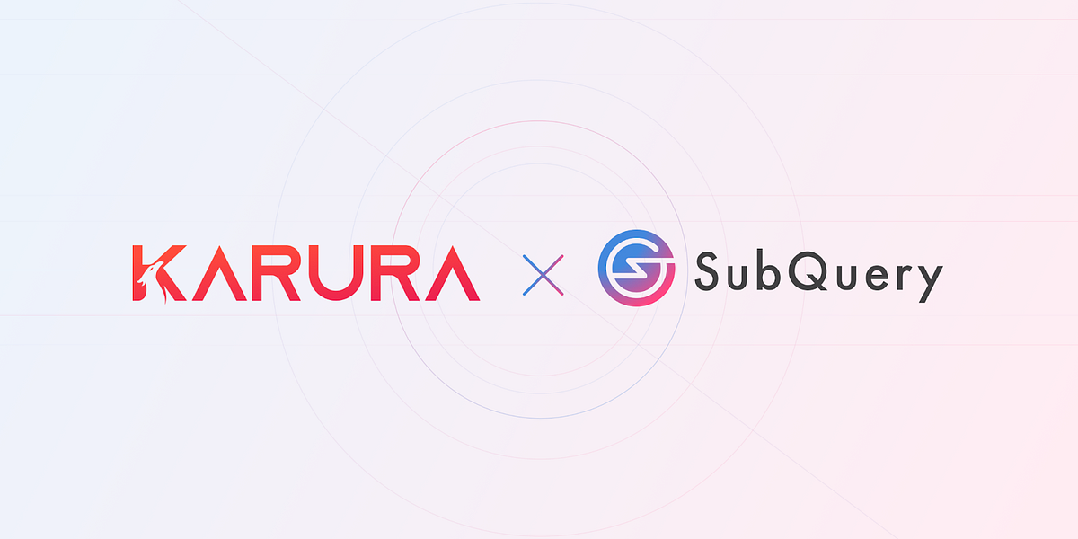 Karura Integrates with SubQuery to Aggregate and Serve DeFi Data to Kusama Builders