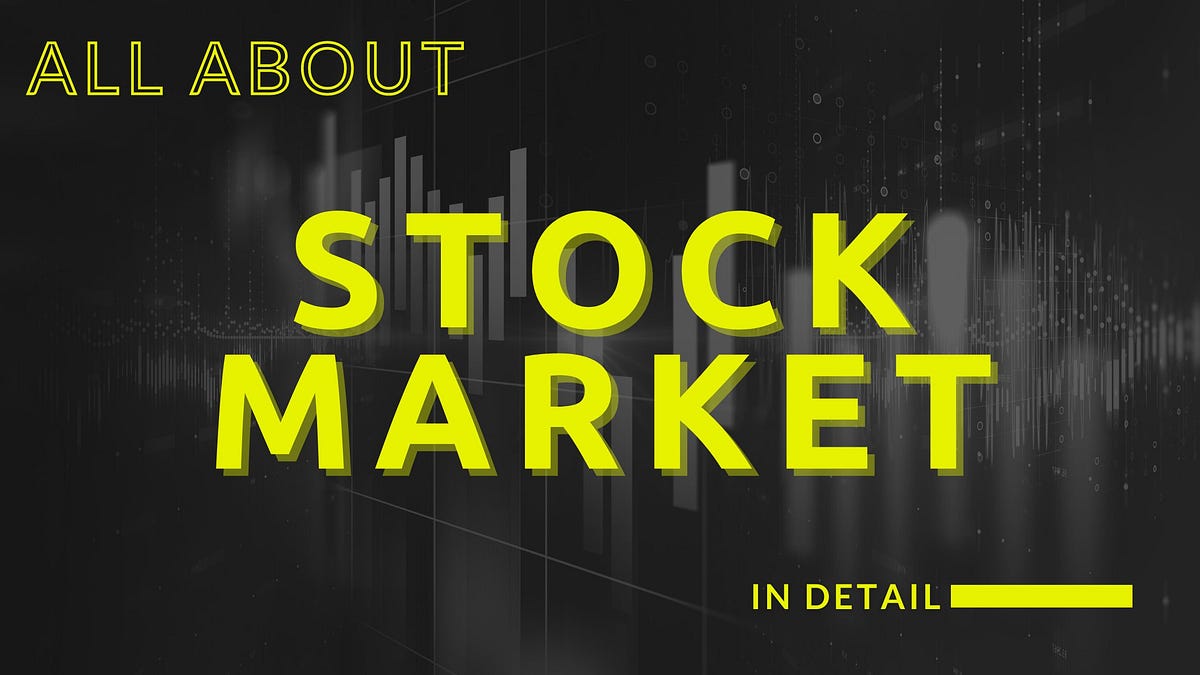 All About Stock Market In Detail By Infinite Knowledge Medium