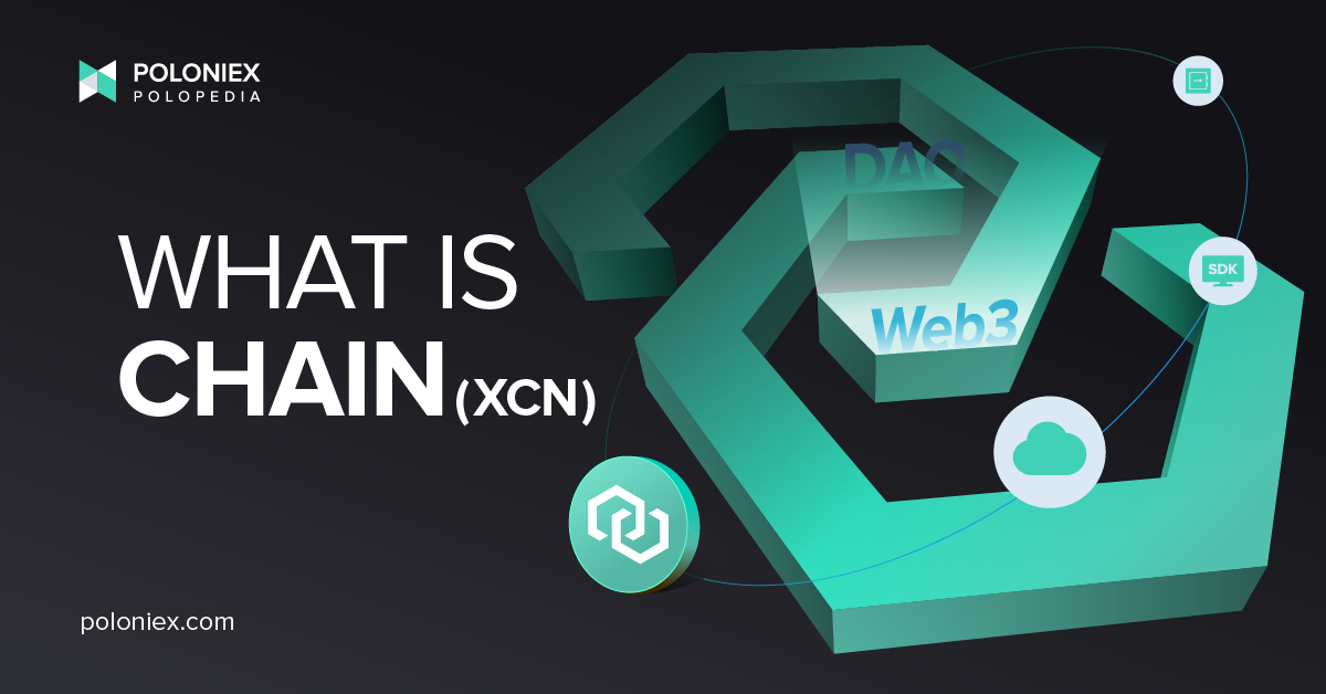 What is Chain (XCN)?. In this week’s second Crypto 101… by Poloniex