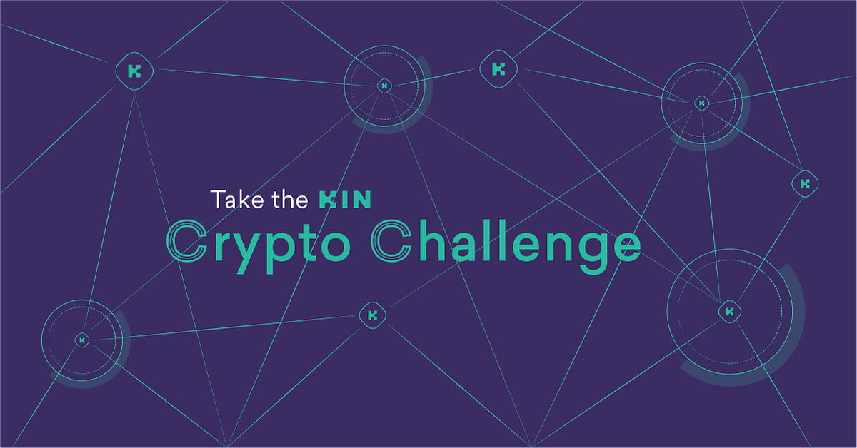 New Mini Challenges Launched for the Kin Crypto Challenge