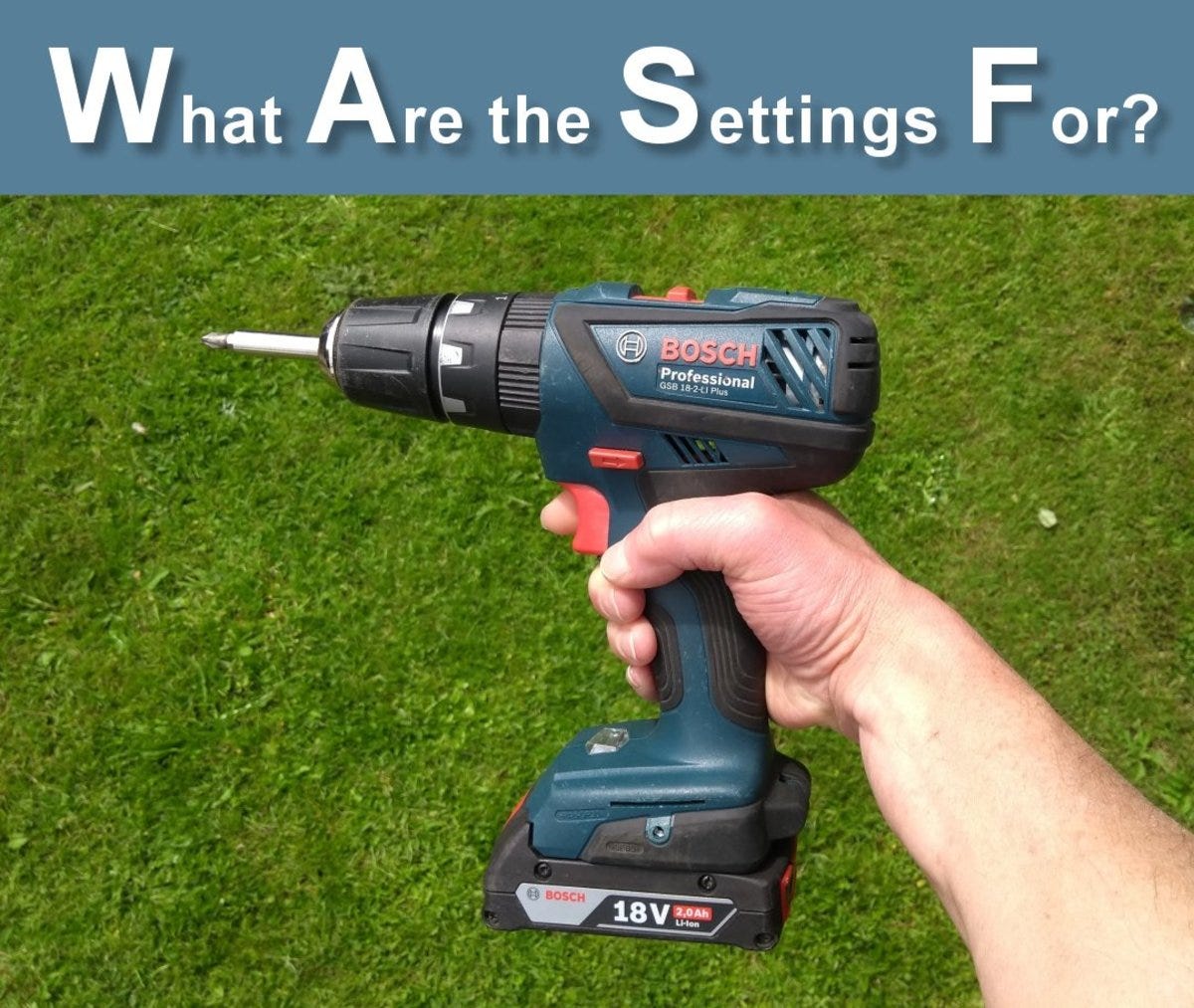 Understanding the Settings on a Cordless Drill by Eugene Brennan