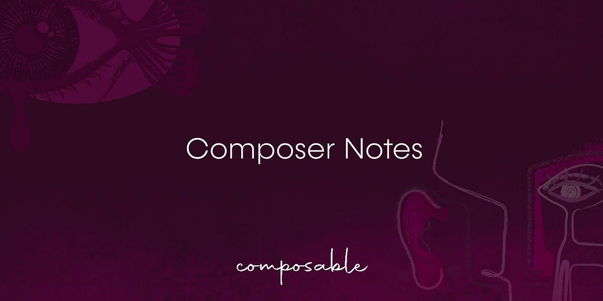 Composer Notes