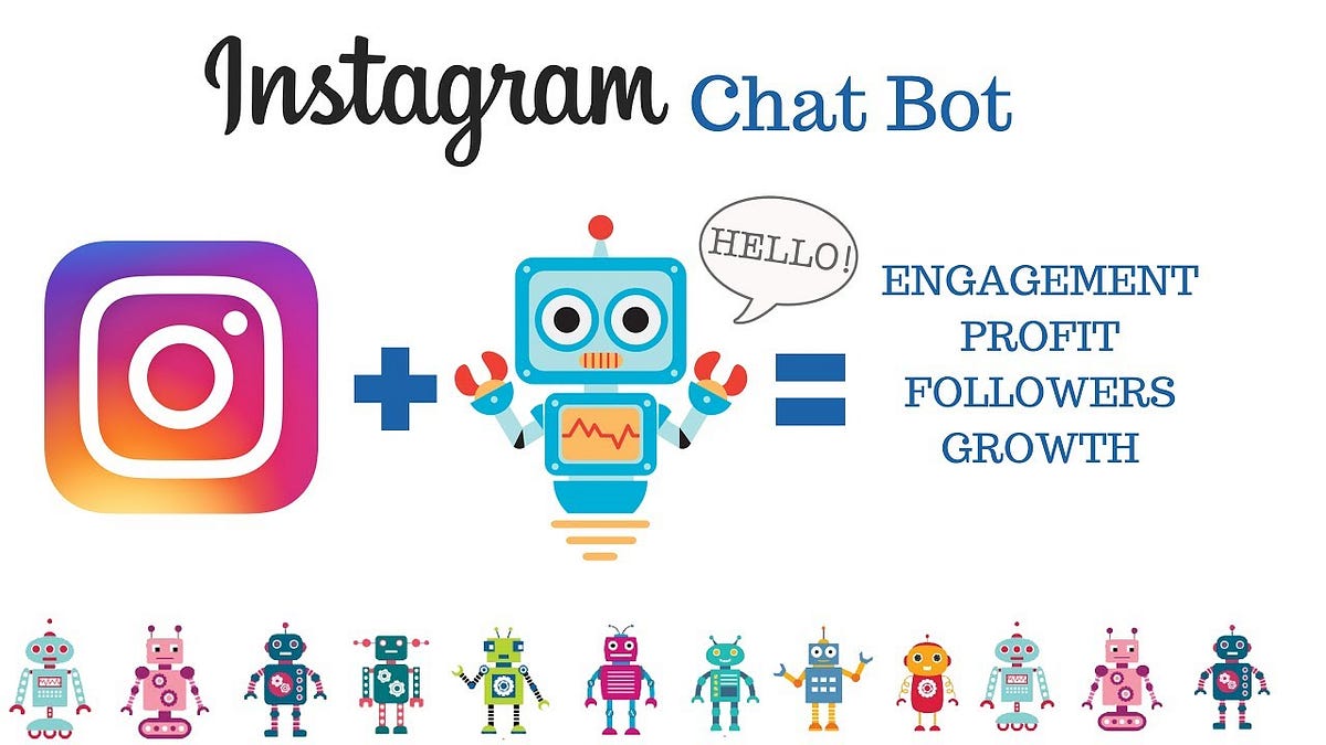 Detect Instagram liker bots (or fans?) | by Onur Mat | Chatbots Life