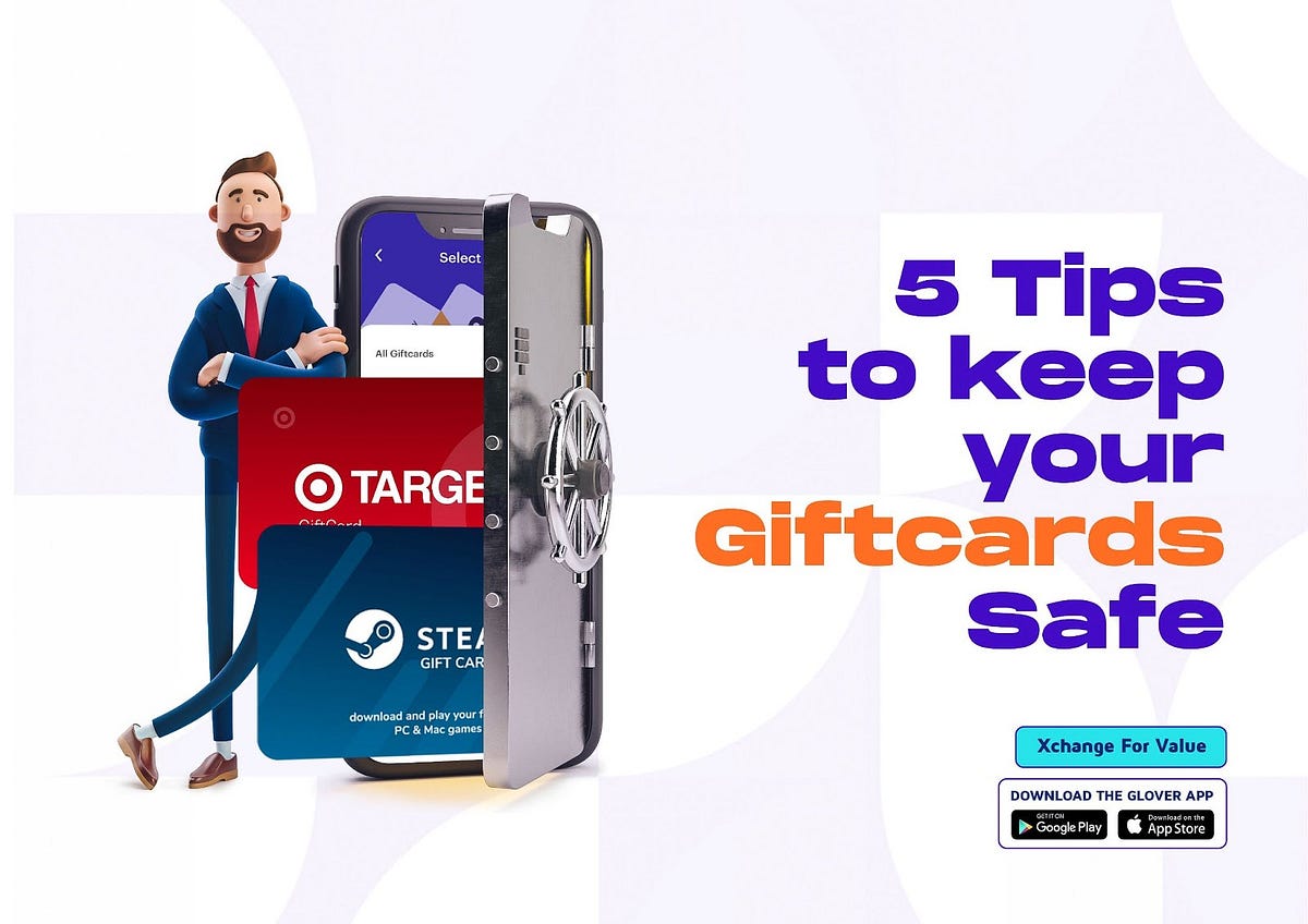 5 Tips to Keep Your Giftcards Safe by Glover Medium